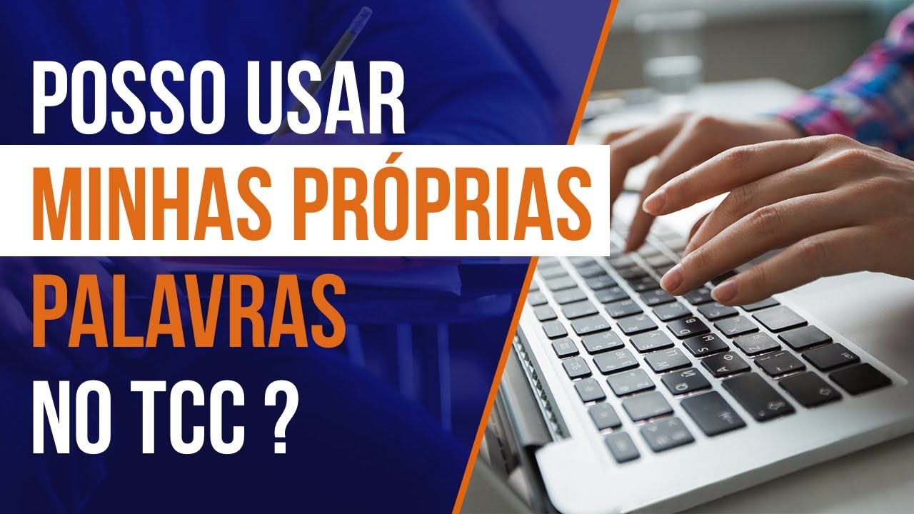 PARÁGRAFOS DE TCC - Posso usar minhas próprias palavras no TCC?