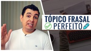 Como Fazer um Tópico Frasal