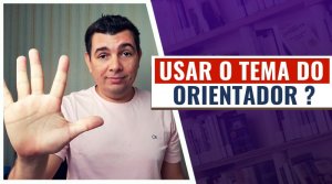 tema do orientador