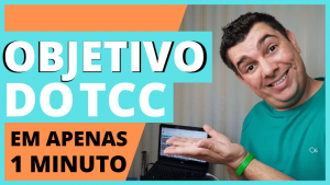 Objetivo TCC em 1 minuto!