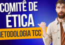 COMITÊ-ÉTICA-METODOLOGIA-TCC-BLOG
